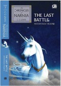 The Last Battle The Chronicles of Narnia # 7 = Pertempuran Terakhir