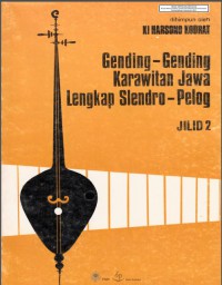 GENDING-GENDING
KARAWITAN JAWA LENGKAP
SLENDRO-PELOG