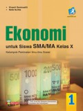 Ekonomi Untuk Siswa SMA/MA Kelas X Kelompok Peminatan Ilmu-Ilmu Sosial Jilid 1