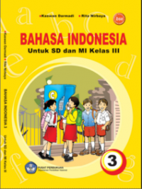 Bahasa Indonesia 3 Untuk SD dan MI Kelas III