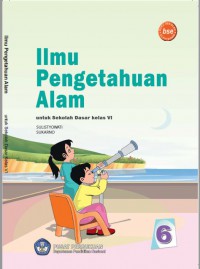 Ilmu Pengetahuan Alam 6 : untuk Sekolah Dasar
Kelas VI