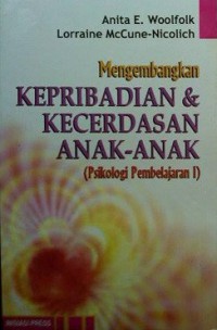 Mengembangkan Kepribadian dan Kecerdasan (Psikologi Pembelajaran I)