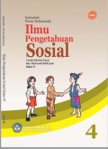 Ilmu Pengetahuan Sosial 4 : Untuk Sekolah Dasar dan
Madrasah Ibtidaiyah kelas IV