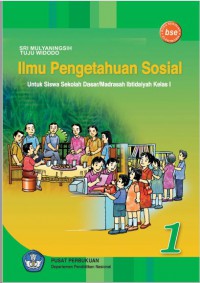 Ilmu Pengetahuan Sosial 1: untuk Siswa Sekolah DasaMadrasah Ibtidaiyah Kelas I