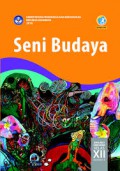 Seni Budaya SMA/MA/SMK/MAk Kelas XII Semester 2 (K13) Edisi Revisi 2018 (Buku Siswa)