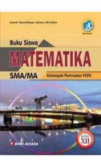 Matematika SMA/MA Kelas XII Kurikulum 2013 Kelompok Peminatan MIPA (Buku Siswa)