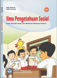 Ilmu Pengetahuan Sosial : Untuk Sekolah Dasar dan Madrasah Ibtidaiyah
Kelas II