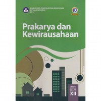 Prakarya dan Kewirausahaan SMA/MA/SMK/MAK Kelas XII K13 edisi Revisi 2018 ( Buku Siswa )