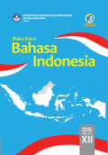 Bahasa Indonesia SMA/MA/SMK/MA K Kelas XII (Buku Guru) K 13