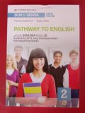 Pathway To English Untuk SMA/MA Kelas XI Kurikulum 2013 Yang Disempurnakan Kelompok Peminatan (Edisi Revisi) (BukuSiswa)