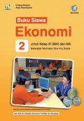 Ekonomi 2 Untuk Kelas XI SMA dan MA Kelompok Peminatan Ilmu-Ilmu Sosial (Edisi Revisi) Kurikulum 2013 (Buku siswa)