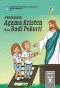 Pendidikan Agama Kristen dan Budi Pekerti SMA/SMK Kelas X (K13) Edisi Revisi 2017 (Buku Siswa)