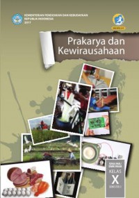 Prakarya dan Kewirausahaan SMA/MA/SMK/MAK Kelas X Semester 2 (K13) Edisi Revisi 2017 (Buku Siswa)