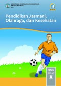 Pendidikan Jasmani, Olahraga dan Kesehatan SMA/MA/SMK/MAK Kelas X (K13) Edisi Revisi 2017 (Buku Siswa)