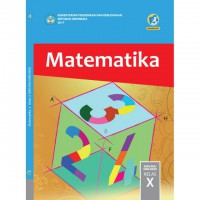 Matematika SMA/MA/SMK/MAK Kelas X (K13) Edisi Revisi 2017 (Buku Siswa)