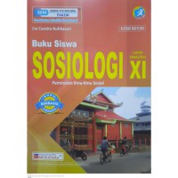 Buku Siswa Sosiologi 2 Peminatan Ilmu-Ilmu Sosial Untuk SMA/MA Peminatan Kelas XI  (K13) (Edisi Revisi)