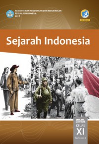 Buku Siswa Sejarah Indonesia SMA/MA/SMK/MAK Kelas XI Semester 2 (K13) Edisi Revisi 2017