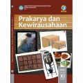 Buku Siswa Prakarya dan Kewirausahaan SMA/MA/SMK/MAK Kelas XI Semester 2 (K13) Edisi Revisi 2017