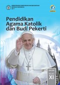 Buku Siswa Pendidikan Agama Katolik dan Budi Pekerti SMA/SMK Kelas XI (K13) Edisi Revisi 2017