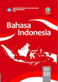 Bahasa Indonesia SMA/MA/SMK/MAK kelas XII Edisi Revisi 2018 (Buku Siswa)