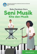 Buku panduan guru seni musik : kita dan musik SMA Kelas XI (Kurikulum Merdeka)