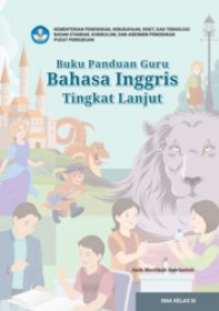 Buku Panduan Guru Bahasa Inggris Tingkat Lanjut SMA Kelas XI