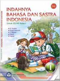 Indahnya Bahasa dan Sastra Indonesia: Untuk SD/MI Kelas I