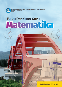 Buku Panduan Guru Matematika untuk SMA/SMK/MA Kelas XII (Kurikulum Merdeka)