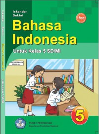 Bahasa indonesia : untuk kelas 5 sd/mi