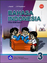 Bahasa indonesia 3 : untuk sd/mi kelas III