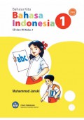 Bahasa kita : bahasa indonesia 1 sd dan mi kelas 1