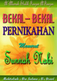 Bekal - bekal pernikahan menurut sunnah nabi