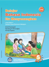 Belajar bahasa indonesia itu menyenangkan untuk kelas v