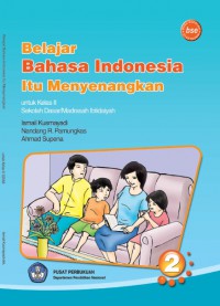 Belajar bahasa indonesia itu menyenangkan untuk kelas ii