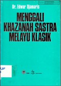 Menggali khazanah sastra melayu klasik