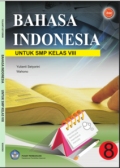 BAHASA INDONESIA UNTUK SMP KELAS VIII