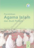 pendidikan agama islam dan budi pekerti : (buku siswa) kelas x
