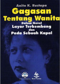 gagasan tentang wanita dalam novel layar terkembang dan pada sebuah kapal