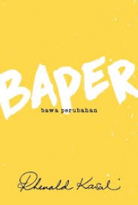 Baper Bawa Perubahan