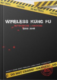 Wireless Kung Fu: Networking & Hacking