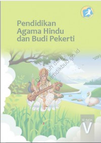 pendidikan agama hindu dan budi pekerti : (buku siswa) kelas v