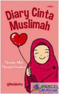 Diary Cinta Muslimah Mencintai Allah, Menapaki Kemuliaan
