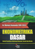 Ekonometrika Dasar Untuk Penelitian Dibidang Ekonomi, Sosial dan Bisnis