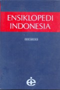 Ensiklopedi Indonesia Edisi Khusus Jilid 1 ( A - CER )