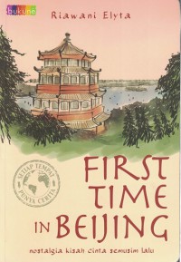 First Time In Beijing Nostalgia Kisah Cinta semusim Lalu - 11895