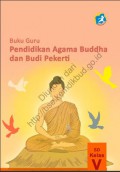 Pendidikan Agama Buddha dan Budi Pekerti (Buku Guru) kelas v