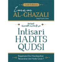 Intisari Hadits Qudsi Bagaimana Kita Mendapatkan Pencerahan Dari Hadits Qudsi?