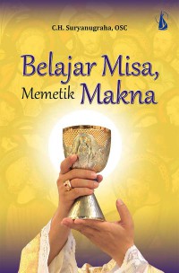 Belajar Misa, Memetik Makna