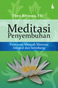 Meditasi Penyembuhan: Tuntunan Menjadi Manusia Integral dan Seimbang