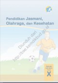 pendidikan jasmani, olahraga, dan kesehatan : kelas X